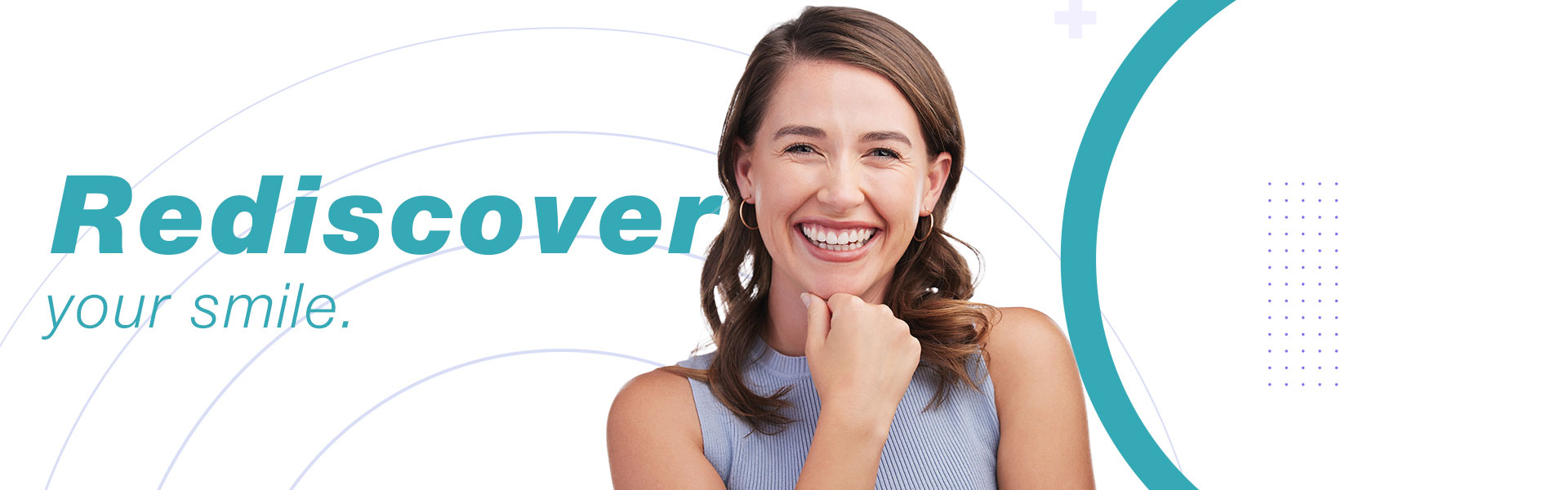 Rediscover your smile